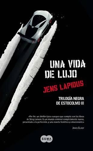 Una Vida de Lujo. Trilogia Negra de Estocolmo 3