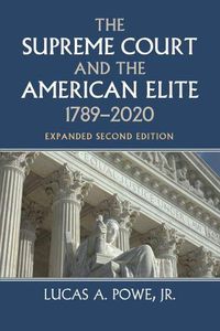 Cover image for The Supreme Court and the American Elite, 1789-2020