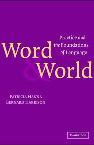 Cover image for Word and World: Practice and the Foundations of Language