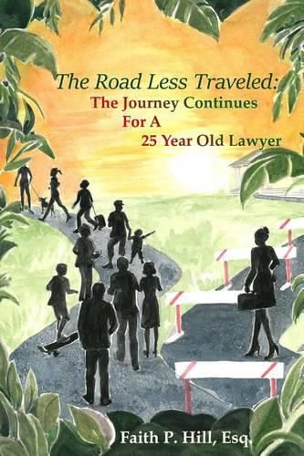 The Road Less Traveled: The Journey Continues For A 25 Year Old Lawyer