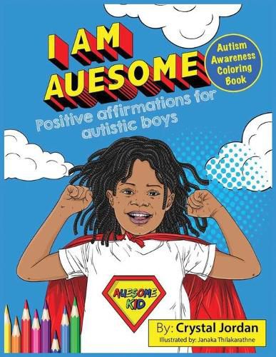 Cover image for I Am Auesome Positive Affirmations for Autistic Boys: Autism Awareness Coloring Book