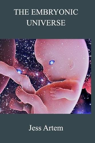 Cover image for The Embryonic Universe