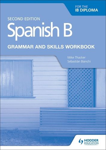 Cover image for Spanish B for the IB Diploma Grammar and Skills Workbook Second edition