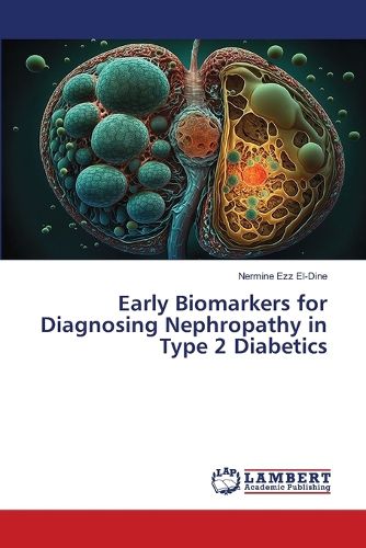 Cover image for Early Biomarkers for Diagnosing Nephropathy in Type 2 Diabetics
