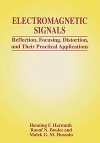 Cover image for Electromagnetic Signals: Reflection, Focusing, Distortion, and Their Practical Applications