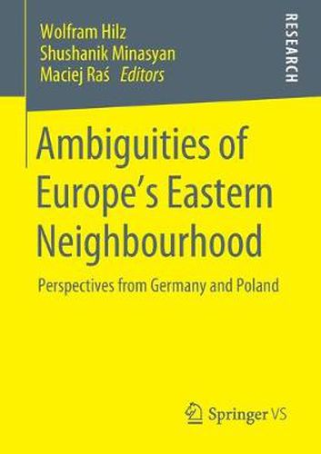 Cover image for Ambiguities of Europe's Eastern Neighbourhood: Perspectives from Germany and Poland