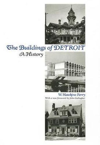 The Buildings of Detroit: A History