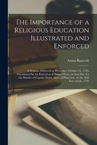 Cover image for The Importance of a Religious Education Illustrated and Enforced