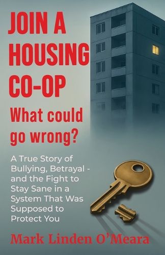 Cover image for Join a Housing Co-op What Could Go Wrong?