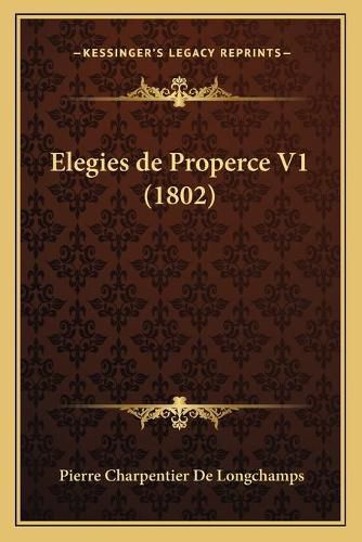 Elegies de Properce V1 (1802)