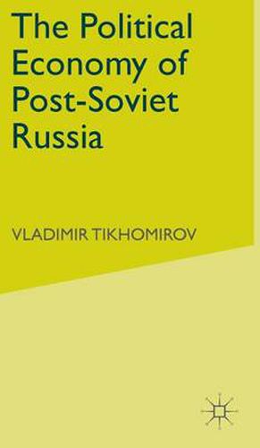 Cover image for The Political Economy of Post-Soviet Russia