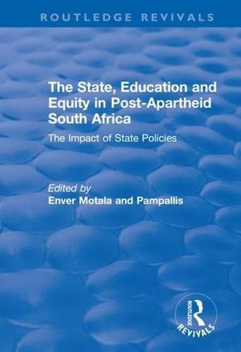 Cover image for The State, Education and Equity in Post-Apartheid South Africa: The impact of state policies