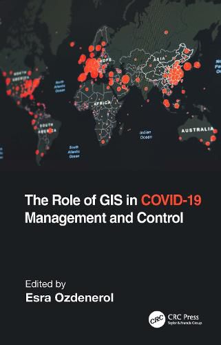 Cover image for The Role of GIS in COVID-19 Management and Control