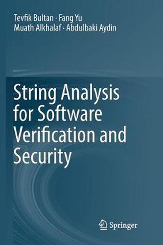 String Analysis For Software Verification And Security, Tevfik Bultan ...