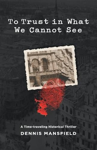 Cover image for To Trust in What We Cannot See