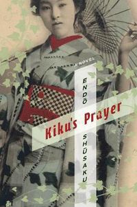 Cover image for Kiku's Prayer: A Novel