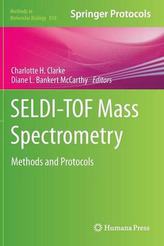 SELDI-TOF Mass Spectrometry: Methods and Protocols