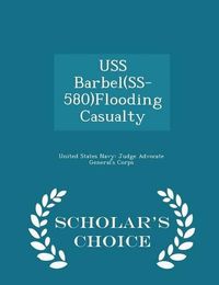 Cover image for USS Barbel(ss-580)Flooding Casualty - Scholar's Choice Edition