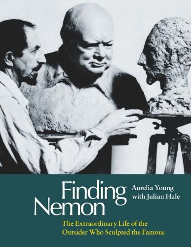 Cover image for Finding Nemon: The Extraordinary Life of the Outsider Who Sculpted the Famous