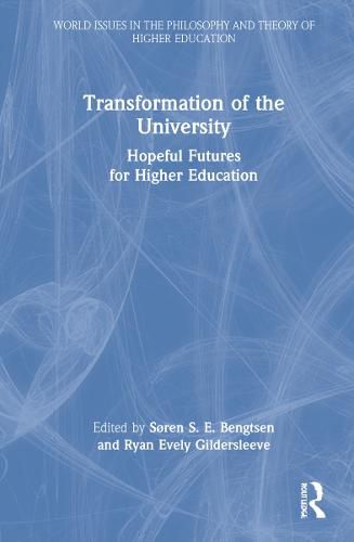 Cover image for Transformation of the University: Hopeful Futures for Higher Education