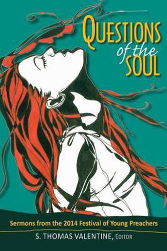 Cover image for Questions of the Soul: Sermons from the 2014 Festival of Young Preachers