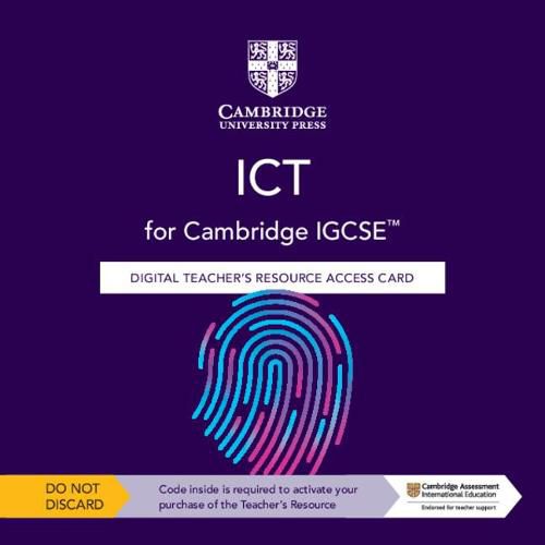 Cambridge IGCSE (TM) ICT Digital Teacher's Resource Access Card