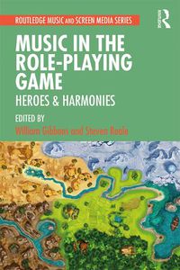 Cover image for Music in the Role-Playing Game: Heroes & Harmonies