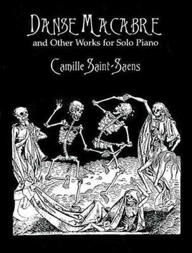 Danse Macabre And Other Works For Solo Piano