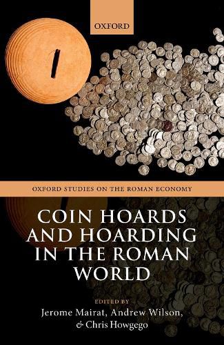 Cover image for Coin Hoards and Hoarding in the Roman World