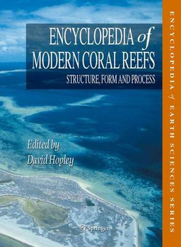 Cover image for Encyclopedia of Modern Coral Reefs: Structure, Form and Process