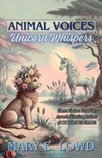 Cover image for Animal Voices, Unicorn Whispers