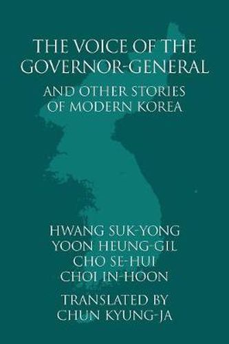 Cover image for The Voice of the Governor-General and Other Stories of Modern Korea