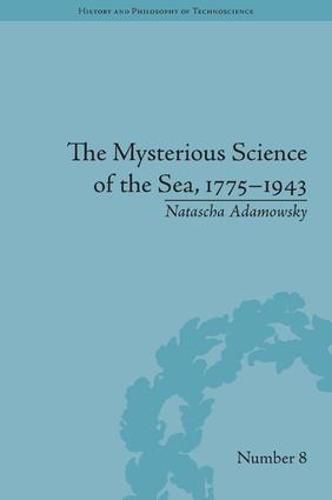 Cover image for The Mysterious Science of the Sea, 1775-1943