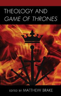 Cover image for Theology and Game of Thrones