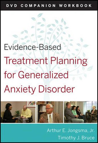 Evidence-based Treatment Planning for General Anxiety Disorder DVD Companion Workbook