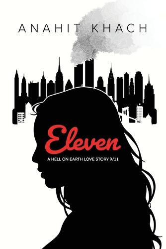 Cover image for Eleven: A hell on earth love story 9/11