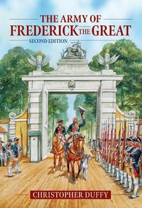 Cover image for The Army of Frederick the Great: Second Edition