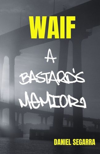 Cover image for Waif a Bastard's Memoir