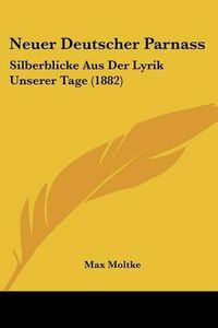 Cover image for Neuer Deutscher Parnass: Silberblicke Aus Der Lyrik Unserer Tage (1882)