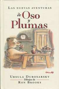 Cover image for Las Nuevas Aventuras de Oso y Plumas- The New Adventures of Honey and Bear