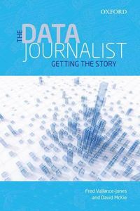 Cover image for The Data Journalist: Getting the Story