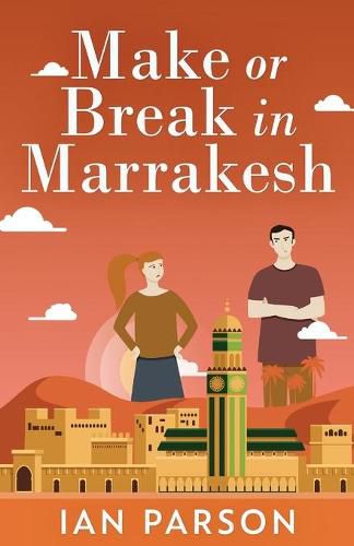 Cover image for Make Or Break In Marrakesh