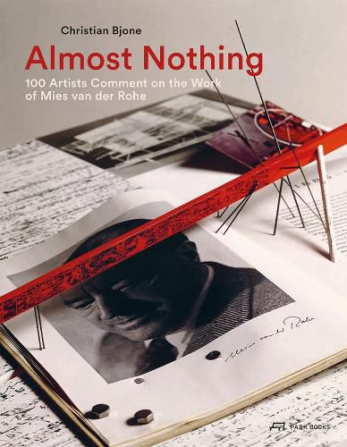 Cover image for Almost Nothing: 100 Artists Comment on the Work of Mies Van Der Rohe