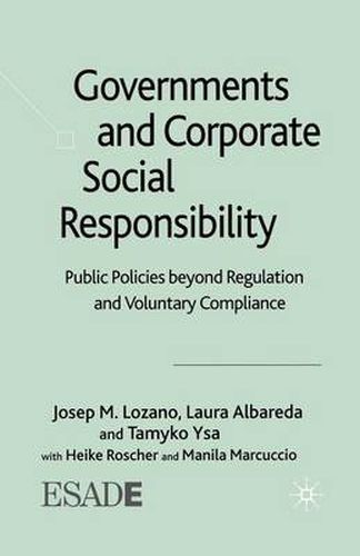Cover image for Governments and Corporate Social Responsibility: Public Policies Beyond Regulation and Voluntary Compliance