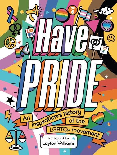 Cover image for Have Pride: An inspirational history of the LGBTQ+ movement
