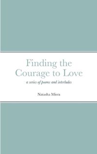 Cover image for Finding the Courage to Love