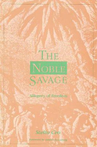 Cover image for The Noble Savage: Allegory of Freedom