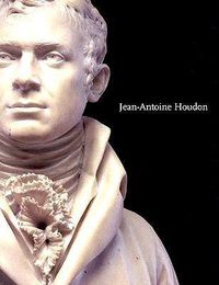 Cover image for Jean-Antoine Houdon: Sculptor of the Enlightenment