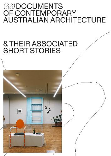 Cover image for Better together: 33 documents of contemporary Australian architecture and their associated short stories