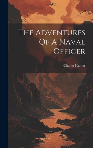 Cover image for The Adventures Of A Naval Officer